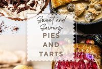 Seasonal Pies and Tarts: Savory and Sweet Recipes